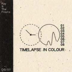 Ray & the Prisms - Timelapse in Colour