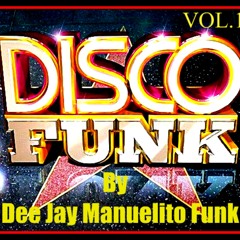 Disco Funk 80  Megamix vol.1 Parte A - Dee Jay Manuelito Funk feat. Dj Fire