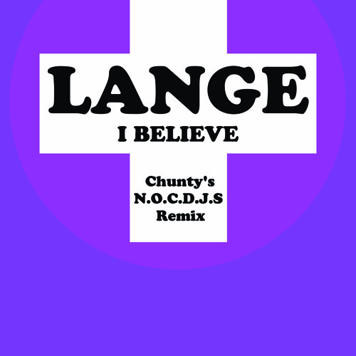 Lange - I Believe (Christophe Quinlivan-Hunt Bootleg Remix)