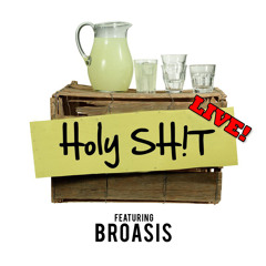Broasis - Live At Holy Sh!t
