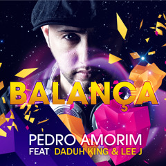 Pedro Amorim feat Daduh King & Lee J - Balança (Radio Mix)