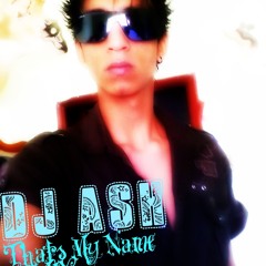 Thats My Name DJ ASH (RMX)
