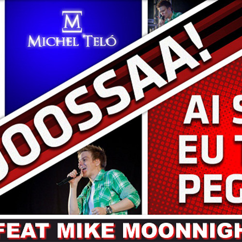 Stream Michel Telo - Ai Se Eu Te Pego (Nooossaa) (Mark F Feat Mike  Moonnight Remix) by djmikemoonnight | Listen online for free on SoundCloud