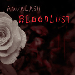 Bloodlust - Aqualash