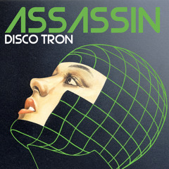 Assassin - Disco Tron