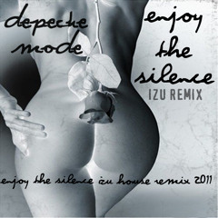 Depeche Mode ENJOY THE SILENCE(HOUSE REMIX IZU)