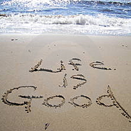 Life is.