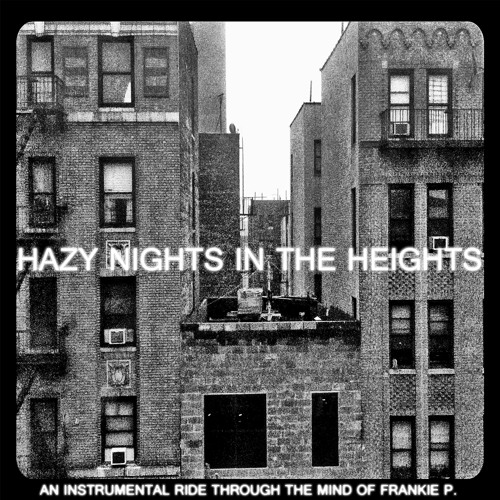 Hazy Nights In The Heights An Instrumental Ride Through The Mind Of Frankie P By Hazynightsintheheights I also made incidentals etc to hire out for shows! hazy nights in the heights an