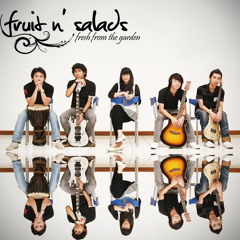Fruit n' Salads - Show Me The Way