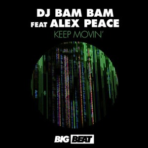 DJ Bam Bam feat. Alex Peace - Keep Moving (Relanium Remix).mp3