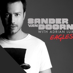 Sander Van Doorn & Adrian Lux - Eagles (Album Version)