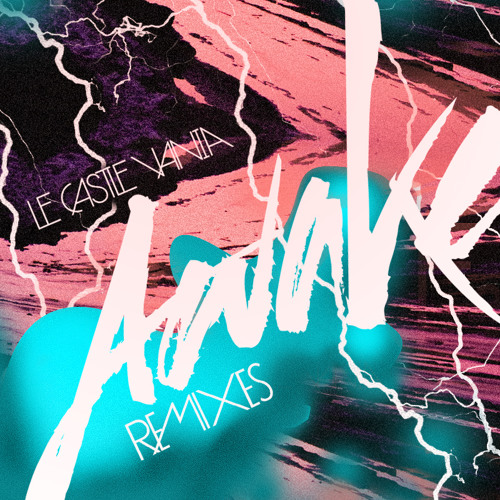 Le Castle Vania - Awake (Evol Intent Remix) *Preview* OUT NOW!