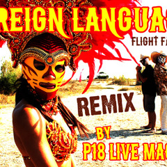Foreign Language (Flight Facilities) Rmx by P18 Live Machine Free Download