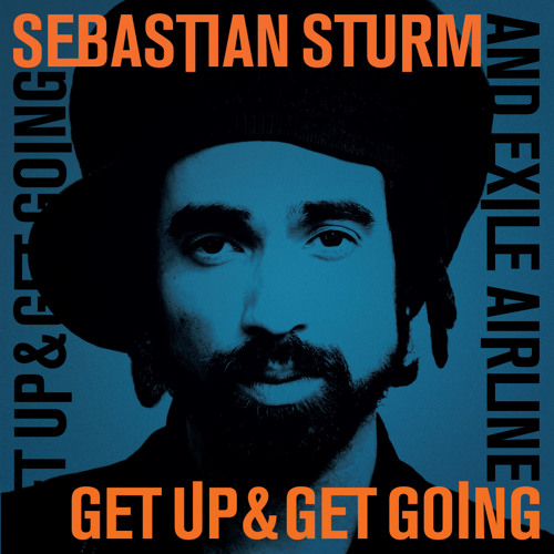 Sebastian Sturm - Get up & Get going (Album 2011)