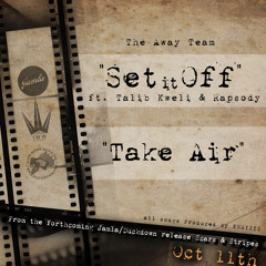 The Away Team feat. Talib Kweli &amp; Rapsody "Set It Off"