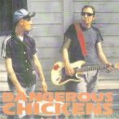 Dangerous Chickens Good bye blu sky