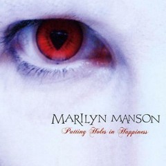Marilyn Manson - Putting Holes In Happiness (DJ Eric ILL & Scott Orlans Mix)