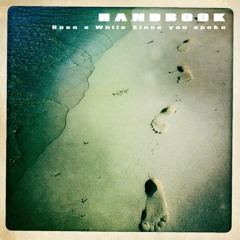 Handbook - Been A While Since You Spoke (Bad Panda #100)