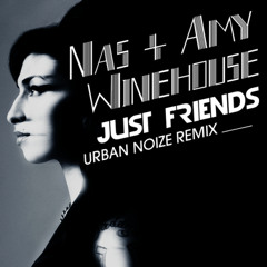 Nas x Amy Winehouse – “Just Friends” (Urban Noize Mix)