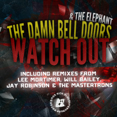 The Damn Bell Doors & The Elephant - Watch Out (The Mastertrons Remix) (SICK SLAUGHTERHOUSE) PREVIEW