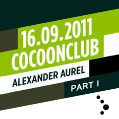 Alexander Aurel @ CocoonClub, Frankfurt - 16.09.2011 - Part I