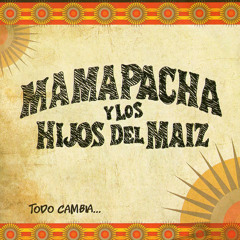 Mamapacha y los hijos del Maiz - azusena