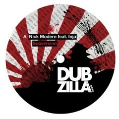 Dubzilla Recordings - Nick Modern feat. Inja - Subversion - DZ003