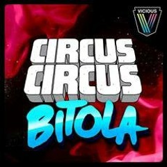 Circus Circus - Bitola (Original Mix)