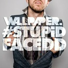 WALLPAPER #STUPIDFACEDD remix