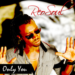 Only You - ReoSoul