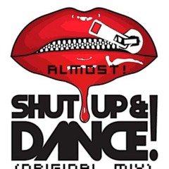 Shut Up And Dance(Original Mix)