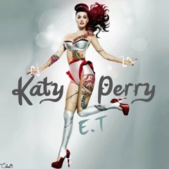 Katy Perry ET A-Lexx Bootleg Remix
