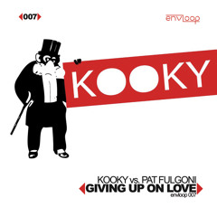 Kooky Vs Pat Fulgoni - Giving Up On Love - (I-Cue Electrobreak Up Remix Dub)