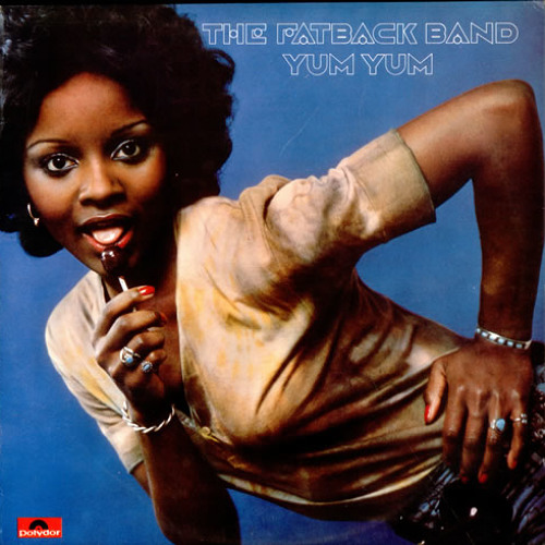 The Fatback Band - Yum Yum The Fatback Band - Yum Yum