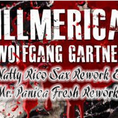 Wolfgang Gartner - Illmerica (Natty Rico Sax Rework & Mr. Panica Fresh Rework)