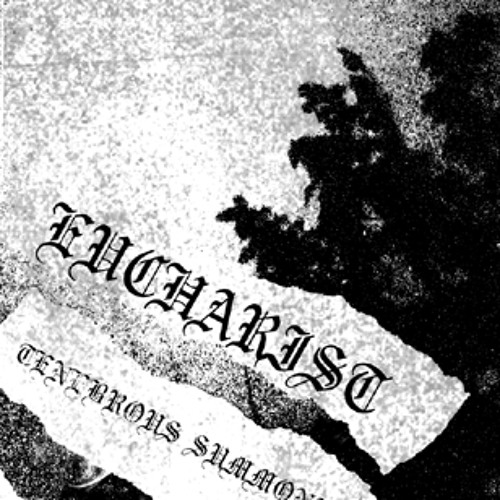 Eucharist - Tenebrous Summoning