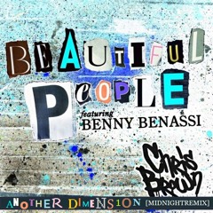 Chris Brown & Benny Benassi - Beautiful People (Another Dimension Midnight Remix)