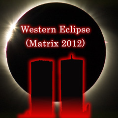 Western Eclipse (Matrix 2012) Feat Mouth of Bass (Epic Instrumental Mix) *******NEW UPDATED MIX******