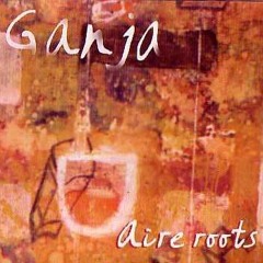 Ganja - Mont Zion [Aire Roots]