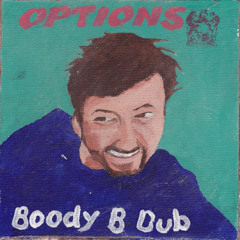 Options (BoodyB Dub)