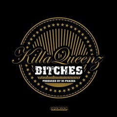 Killa Queens - Bitches (Error Remix)  (DOWNLOAD)