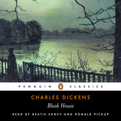 Charles Dickens: Bleak House (Audiobook Extract) read by Beatie Edney and Ronald Pickup
