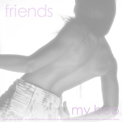 Friends - My Boo