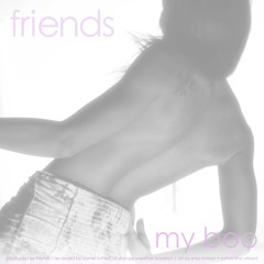 Friends - My Boo