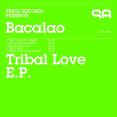 Bacalao - Tribal Love E.P. (teaser)