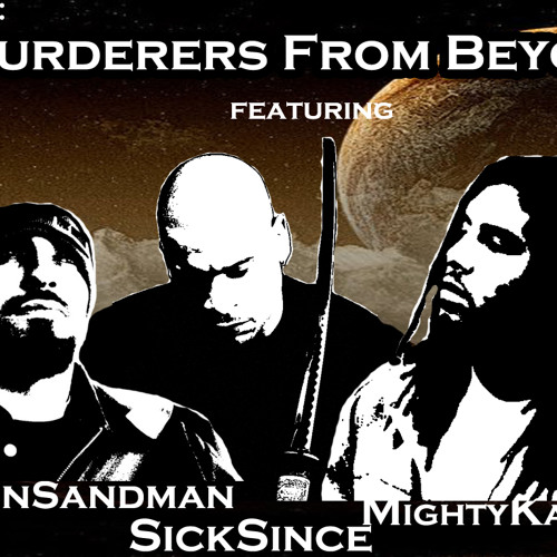Murderers From Beyond by Amos the Ancient Prophet ft. Sick Since, Se7enSandman