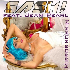 Sash! feat. Jean Pearl - Mirror Mirror (Javi Reina & Raul Ortiz Remix)