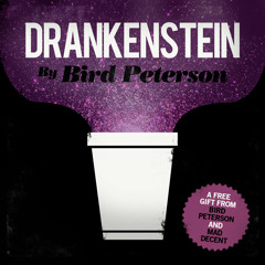 Drankenstein By Bird Peterson Volume 1