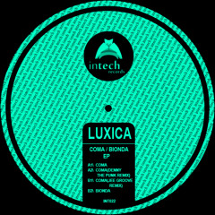 INT022-Luxica-Coma(Denny The Punk Remix)Out Now @ Exclusive Beatport,Check Support and Video