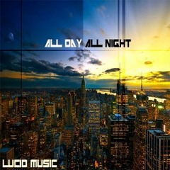 All Day All Night (snippit)